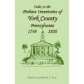 Index to the Probate Inventories of York County, Pennsylvania, 1749-1850