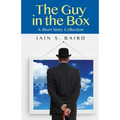 The Guy in the Box: A Short Story Collection