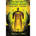 His Own Most Fantastic Creation: Stories about H. P. Lovecraft