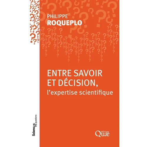 Entre savoir et déçision: l'expertise scientifique