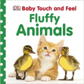 Baby Touch and Feel Fluffy Animals: An Interactive Furry Friend Board Book