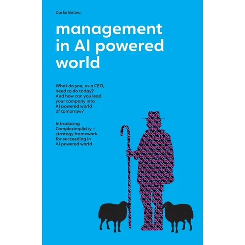 Management in AI powered world: What is the role of CEOs in the new AI powered world