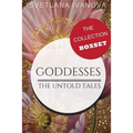 Goddesses: The Untold Tales: The Collection