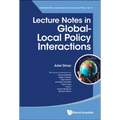 Lecture Notes in Global-Local Policy Interactions