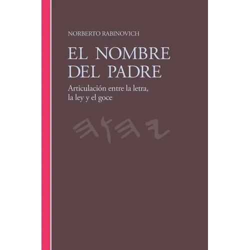El Nombre del Padre: Articulación entre la letra, la ley y el goce