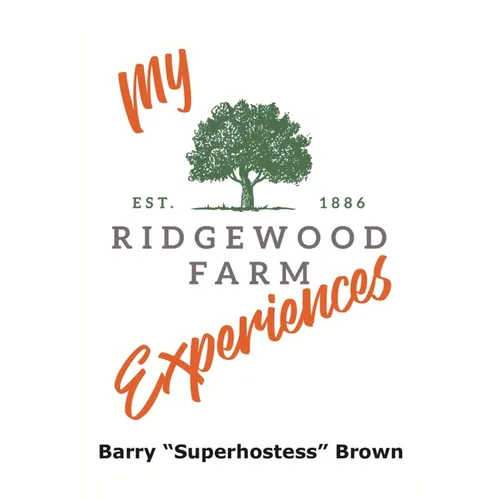 My Ridgewood Farm Experiences
