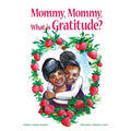 Mommy, Mommy What is Gratitude?
