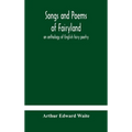 Songs And Poems Of Fairyland: An Anthology Of English Fairy Poetry