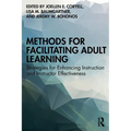 Methods for Facilitating Adult Learning: Strategies for Enhancing Instruction and Instructor Effectiveness