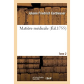Matière Médicale. Tome 2