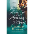 You Can't Always Get the Marquess You Want: A Masters of Seduction Novel