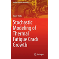 Stochastic Modeling of Thermal Fatigue Crack Growth