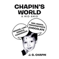 Chapin's World: A Mid Amid