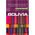 Bolivia - Culture Smart!: The Essential Guide to Customs & Culture