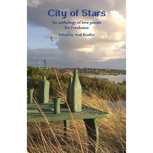 City of Stars: An anthology of love poems for Frankston