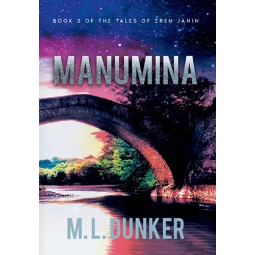 Manumina: Book 2 of The Tales of Zren Janin