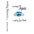 Loving Topaz