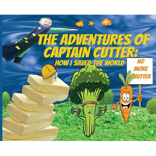 The Adventures of Captain Cutter: How I saved the World