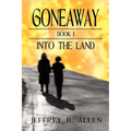 Gone Away Into the Land