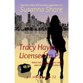 Tracy Hayes, Licensed to P.I.