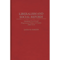 Liberalism and Social Reform: Industrial Growth and Progressiste Politics in France, 1880-1914