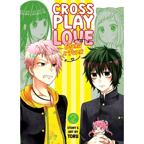 Crossplay Love: Otaku X Punk Vol. 2