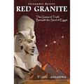 Red Granite - The Grains of Truth Beneath the Sand of Egypt: V Giza - Alexandria