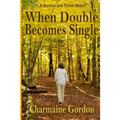 When Double Becomes Single
