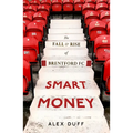 Smart Money: The Fall and Rise of Brentford FC