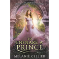 To Ensnare a Prince: An Entwined Prince and the Pauper Retelling