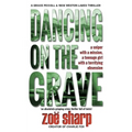 Dancing on the Grave: CSI Grace McColl & Detective Nick Weston Lakes crime thriller Book 1