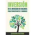 Inversión En El Mercado De Valores Para Principiantes Y Dummies [Stock Market Investing For Beginners & Dummies]