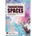 Transnational Spaces: Celebrating Fifty Years of Literary and Cultural Intersections at NeMLA