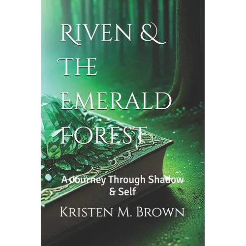Riven & The Emerald Forest: A Journey Through Shadow & Self