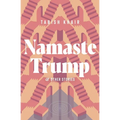 Namaste Trump and Other Stories