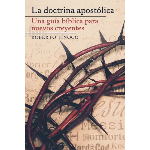 La doctrina apostólica: Una Guía Bíblica Para Nuevos Creyentes