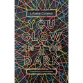 You Glow in the Dark