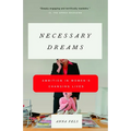 Necessary Dreams: Ambition in Women's Changing Lives