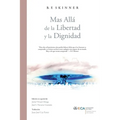 Más Allá de la Libertad y la Dignidad