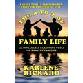 The A to Z of Family Life: 26 Invaluable Parenting Tools for Healthy Families