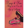 Fancy & Fun: Things to do Over the Age of Maturity