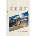 No Lie Like Love: Stories