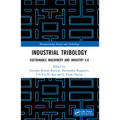Industrial Tribology: Sustainable Machinery and Industry 4.0