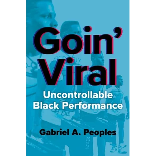 Goin' Viral: Uncontrollable Black Performance