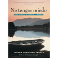 No Tengas Miedo: Como Superar El Temor a la Muerte