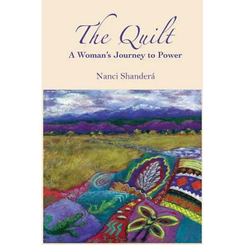 The Quilt: A Woman's Journey to Power