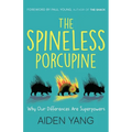 The Spineless Porcupine: Why Our Differences Are Superpowers