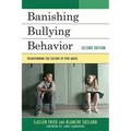 Banishing Bullying Behavior: Transforming the Culture of Peer Abuse