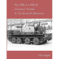 A13 Mk.I & Mk.II Cruiser Tanks A Technical History