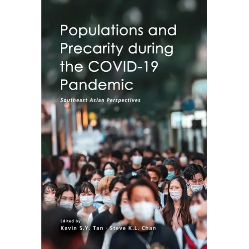 Populations and Precarity during the COVID-19 Pandemic: Southeast Asian Perspectives